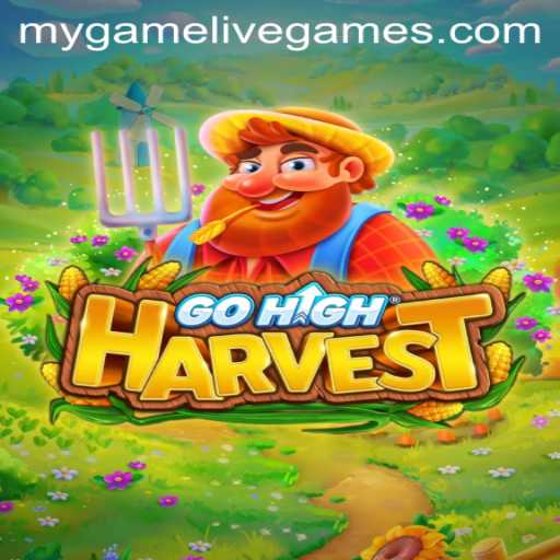 Explore the Dynamic World of GoHighHarvest in Mygame